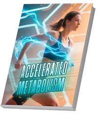 Accelerated Metabolism